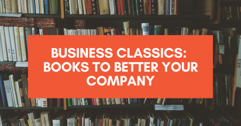 Business Classics: Books to Better Your Company Blog Banner